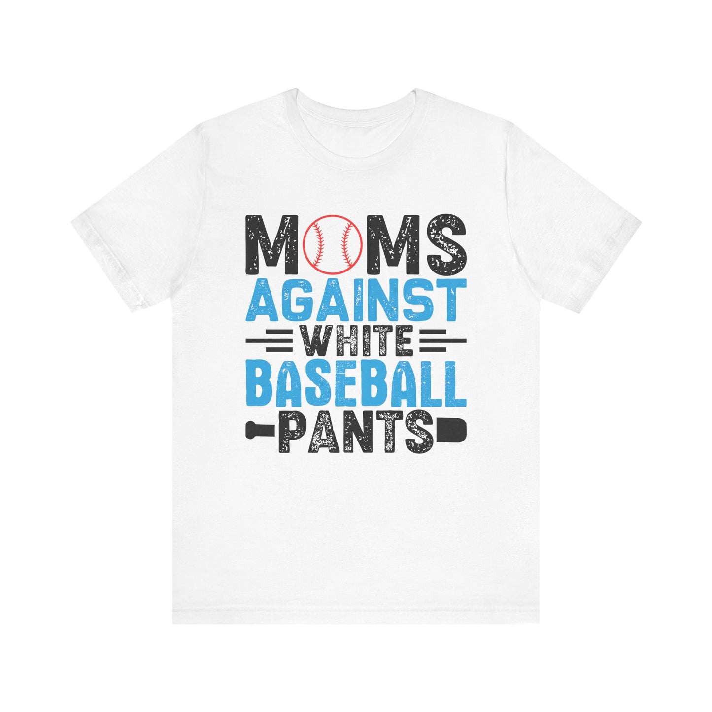 Baseball Mom Tee - Moms Against White Baseball Pants