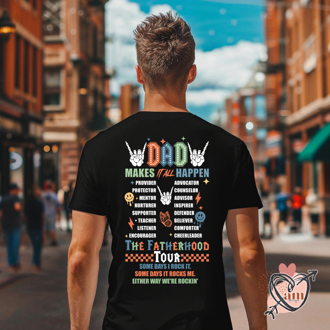 Fatherhood Tour T-Shirt - Dad Makes it All Happen