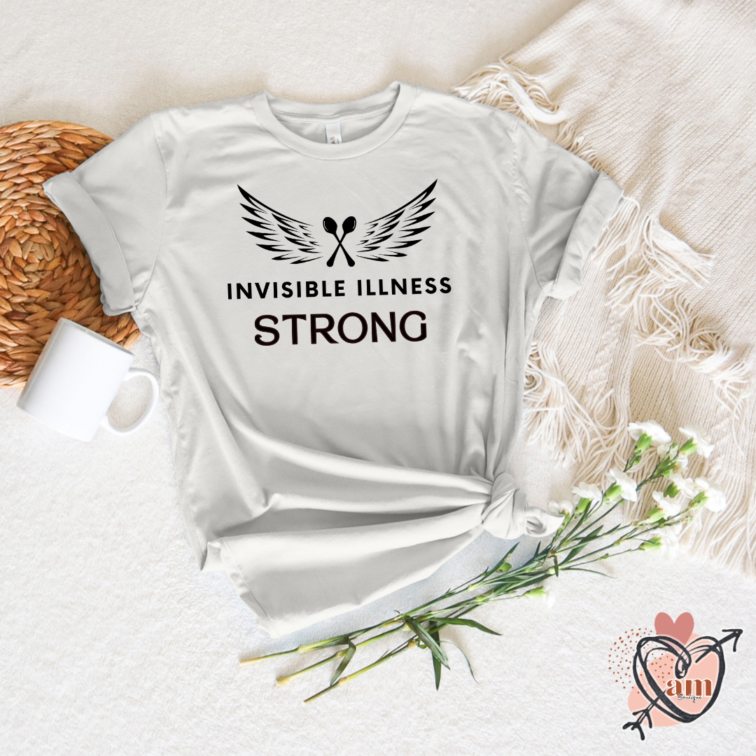 Invisible Illness Strong T-Shirt, Chronic Illness Warrior Shirt