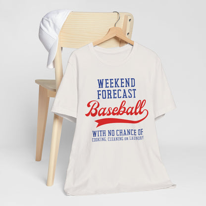 Fun Baseball Shirt, Weekend Forecast, BASEBALL - Unisex Tee