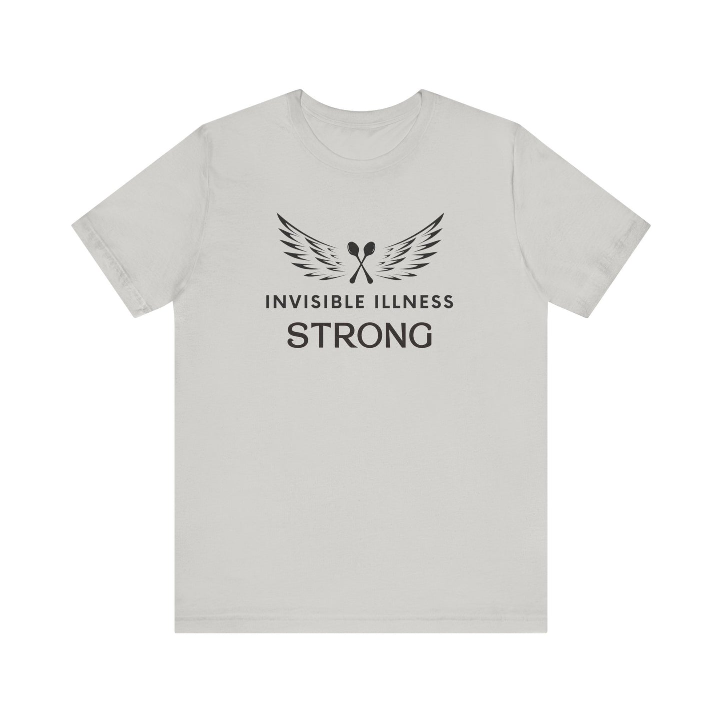 Invisible Illness Strong T-Shirt, Chronic Illness Warrior Shirt