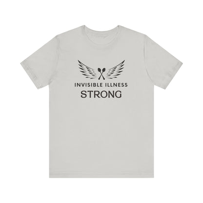 Invisible Illness Strong T-Shirt, Chronic Illness Warrior Shirt
