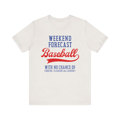 Fun Baseball Shirt, Weekend Forecast, BASEBALL - Unisex Tee