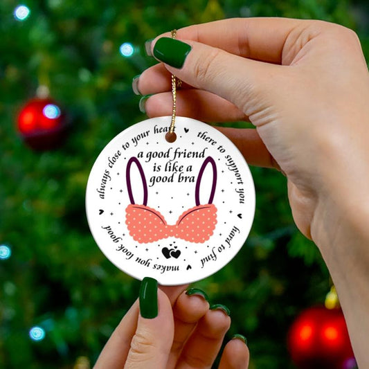 Ceramic Ornament - A Good Friend Quote