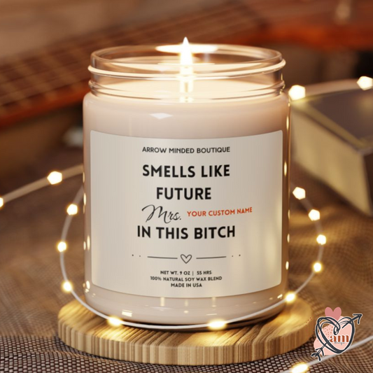 Custom Candle "Smells Like Future Mrs.", Funny, Unique Personalized Gift