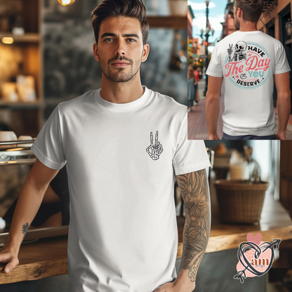 Have the Day You Deserve, Skeleton Peace Tee