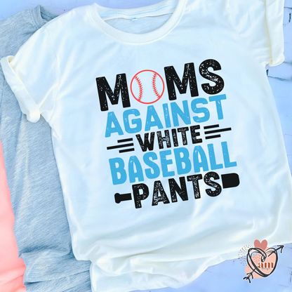 Baseball Mom Tee - Moms Against White Baseball Pants