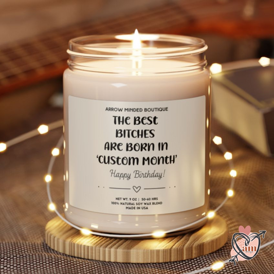 Custom Candle "The Best Bitches Are Born In" Unique Birthday Candle Gift